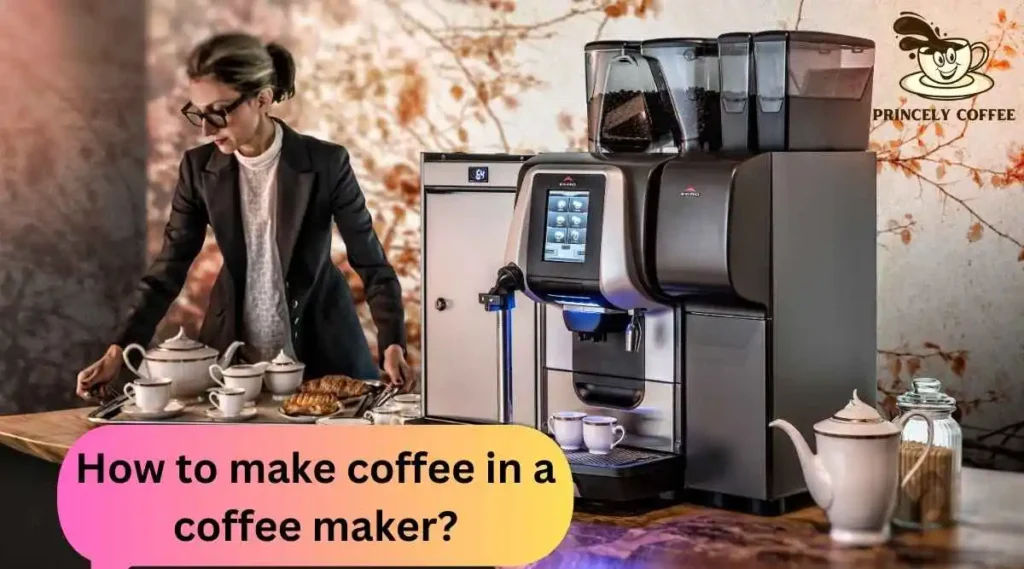 How to make coffee in a coffee maker?